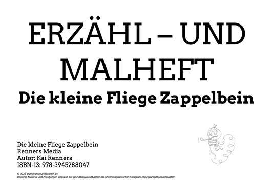 Erzähl– und Malheft: Die kleine Fliege Zappelbein