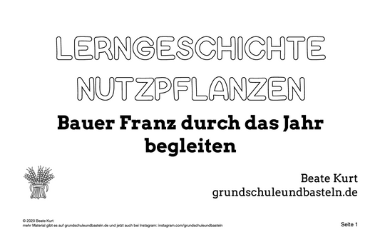 Lerngeschichte Nutzpflanzen: Bauer Franz durch das Jahr begleiten